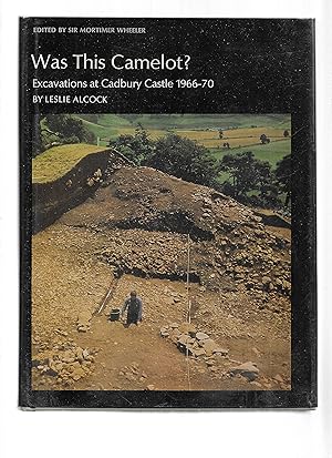 Seller image for WAS THIS CAMELOT ? Excavations at Cadbury Castle 1966~70. for sale by Chris Fessler, Bookseller