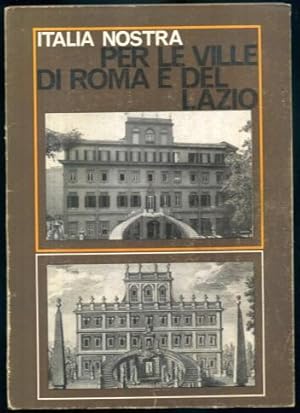 Per Le Ville Di Roma e Del Lazio: Italia Nostra Sezione Romana
