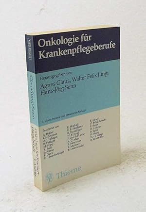 Seller image for Onkologie fr Krankenpflegeberufe / hrsg. von Agnes Glaus . Bearb. von A. Bekier . for sale by Versandantiquariat Buchegger