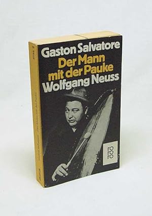 Bild des Verkufers fr Der Mann mit der Pauke, Wolfgang Neuss / Gaston Salvatore zum Verkauf von Versandantiquariat Buchegger