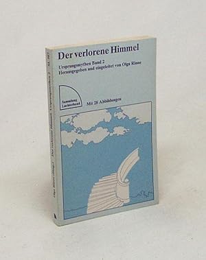 Bild des Verkufers fr Ursprungsmythen - Teil: Bd. 2., Der verlorene Himmel / Olga Rinne zum Verkauf von Versandantiquariat Buchegger