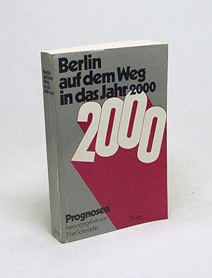 Immagine del venditore per Berlin auf dem Weg in das Jahr 2000 : Prognosen / hrsg. von Ernst Schmacke venduto da Versandantiquariat Buchegger