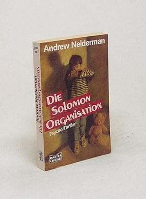 Bild des Verkufers fr Die Solomon-Organisation : Psycho-Thriller / Andrew Neiderman [Ins Dt. bertr. von Bernhard Willms] zum Verkauf von Versandantiquariat Buchegger