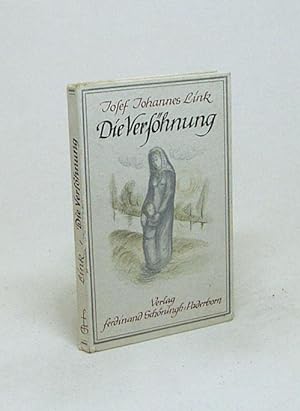 Seller image for Die Vershnung : Novelle / Josef Johannes Link for sale by Versandantiquariat Buchegger