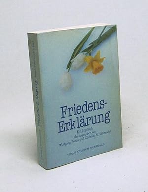 Imagen del vendedor de Friedens-Erklrung : e. Lesebuch / hrsg. von Wolfgang Beutin u. Christian Schaffernich a la venta por Versandantiquariat Buchegger