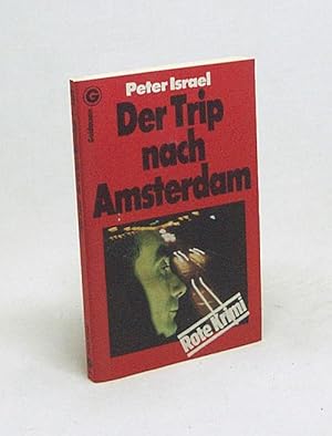Bild des Verkufers fr Der Trip nach Amsterdam : Kriminalroman / Peter Israel [Aus d. Amerikan. bertr. von Fried Holm] zum Verkauf von Versandantiquariat Buchegger