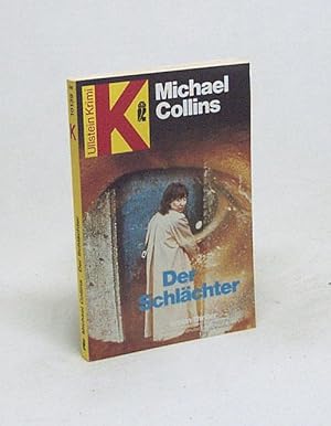 Image du vendeur pour Der Schlchter : Action-Thriller / Michael Collins [bers. von Monika Wittek] mis en vente par Versandantiquariat Buchegger