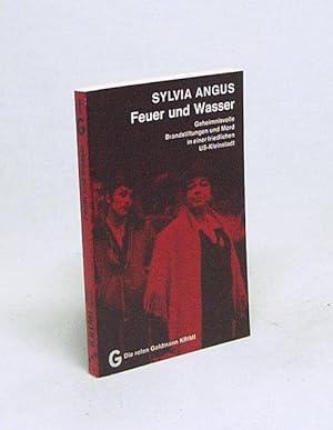 Bild des Verkufers fr Feuer und Wasser : Kriminalroman / Sylvia Angus [Aus d. Amerikan. bertr. von Angela Djuren] zum Verkauf von Versandantiquariat Buchegger