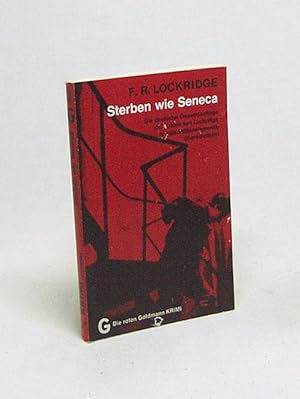Imagen del vendedor de Sterben wie Seneca : Kriminalroman / F. R. Lockridge [Aus d. Amerikan. bertr. von Wulf Bergner] a la venta por Versandantiquariat Buchegger