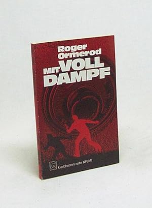 Seller image for Mit Volldampf : Kriminalroman / Roger Ormerod [Ins Dt. bertr. von Mechtild Sandberg] for sale by Versandantiquariat Buchegger
