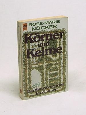 Seller image for Krner und Keime : d. Sprossengarten im Zimmer / Rose-Marie Ncker for sale by Versandantiquariat Buchegger