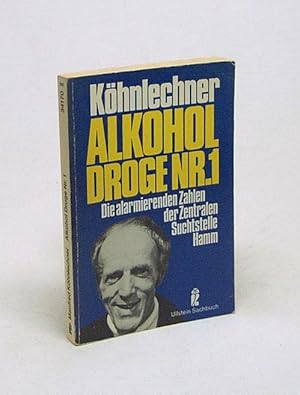 Bild des Verkufers fr Alkohol : Droge Nr. 1 ; d. alarmierenden Zahlen d. Zentralen Suchtstelle Hamm / Manfred Khnlechner zum Verkauf von Versandantiquariat Buchegger