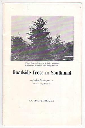 Imagen del vendedor de Roadside Trees in Southland and Other Plantings of the Beautifying Society a la venta por Renaissance Books, ANZAAB / ILAB