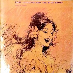 Rose Latulippe and the Blue Shoes