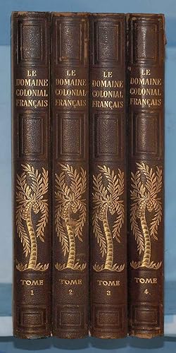 Le Domaine Colonial Francais (4 Volume Set)