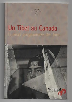 Seller image for Un Tibet au Canada : la mort programme des Innu for sale by MAGICBOOKS