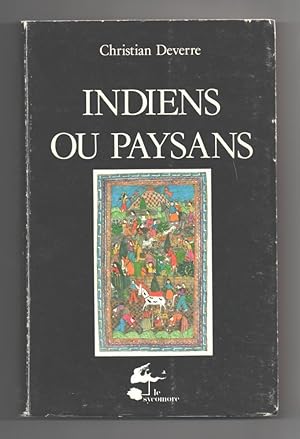 Indiens ou Paysans