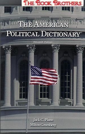 Seller image for The American Political Dictionary:Eleventh Edition for sale by THE BOOK BROTHERS