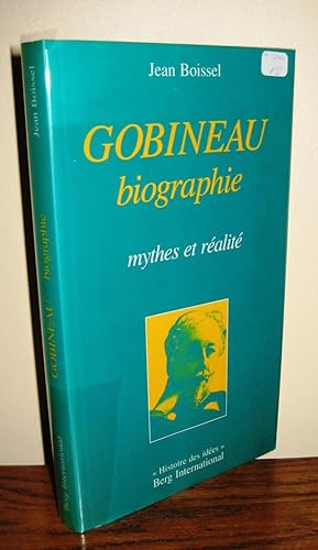 GOBINEAU Biographie mythes et réalités