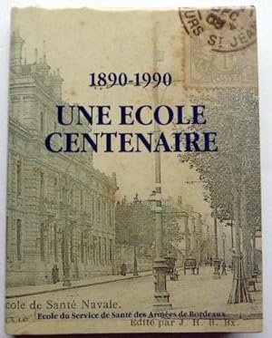 Image du vendeur pour Une Ecole Centenaire : Sant Navale 1890-1990 mis en vente par Librairie Thot