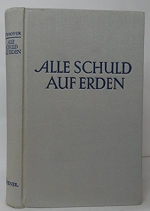 Seller image for Alle Schuld auf Erden for sale by Stephen Peterson, Bookseller