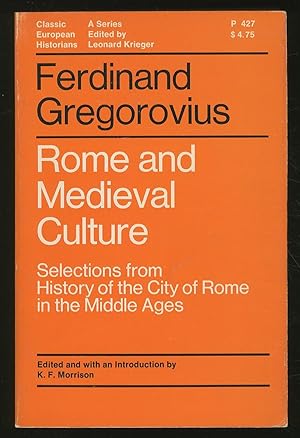 Seller image for Rome and Medieval Culture: Selections from History of the City of Rome in the Middle Ages for sale by Between the Covers-Rare Books, Inc. ABAA