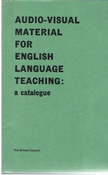 Audio-Visual Material for English Language Teaching: a catalogue