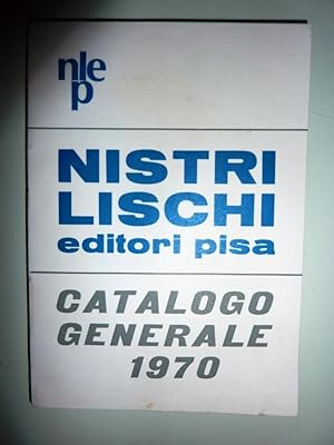"NISTRI LISCHI EDITORI PISA Catalogo Generale 1970"