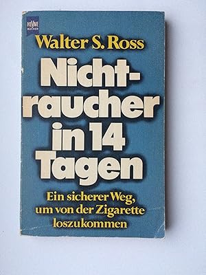 Bild des Verkufers fr Nichtraucher in 14 Tagen - Ein sicherer Weg, um von der Zigarette Loszukommen zum Verkauf von Bildungsbuch