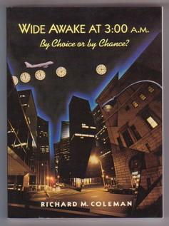 Image du vendeur pour Wide Awake at 3: 00 A.M. By Choice or by Chance mis en vente par Ray Dertz