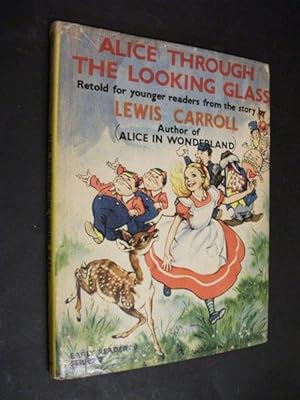 Alice Through the Looking Glass - Retold for younger readers - Early Reader Series 7