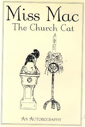 Miss Mac - the Church Cat: An Autobiography (Signed by Author)