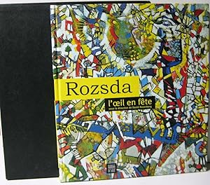 ROZSDA ; L'OEIL EN FETE