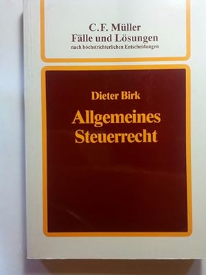 Seller image for Flle und Lsungen nach hchstrichterlichen Entscheidungen . - Heidelberg : Mller Teil: Bd. 14., Allgemeines Steuerrecht / von Dieter Birk. Unter Mitarb. von Jutta Frster . for sale by ANTIQUARIAT Franke BRUDDENBOOKS