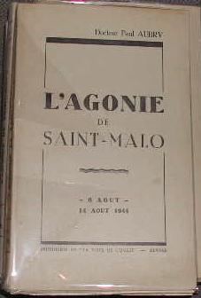 L'agonie de saint-Malo   6 août   14 août 1944.