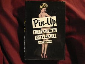 Seller image for Pin-Up. The Tragedy of Betty Grable. for sale by BookMine