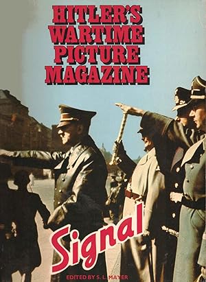 Imagen del vendedor de Hitler's Wartime Picture Magazine 'Signal' a la venta por SAVERY BOOKS
