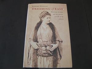 Seller image for Dreaming Of East: Western Women And The Allure Of The Orient for sale by By The Lake Books
