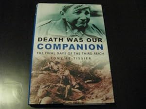 Bild des Verkufers fr Death Was Our Companion: The Final Days of the Third Reich zum Verkauf von By The Lake Books