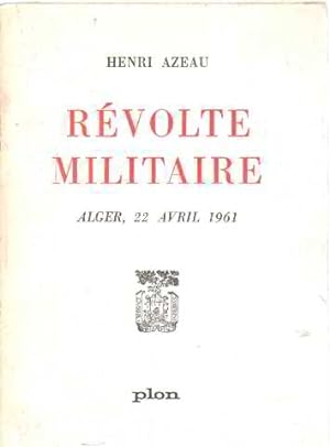 Revolte militaire / alger 22 avril 1961