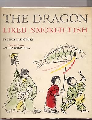 Seller image for The Dragon Liked Smoked Fish for sale by Beverly Loveless