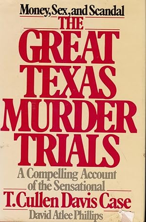 Image du vendeur pour The Great Texas Murder Trials: a Compelling Account of the Sensational T. Cullen Davis Case mis en vente par Bookshop Baltimore