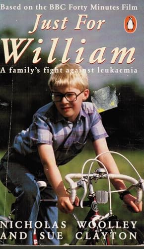 Seller image for Just for William, a Family's Fight Against Leukaemia for sale by Bookshop Baltimore