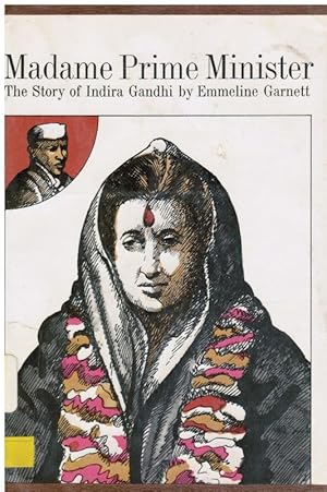 Madame Prime Minister : the Story of Indira Gandhi