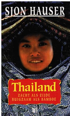 Image du vendeur pour THAILAND: Zacht Als Zijde Buigzaam Als Bamboe mis en vente par Bookshop Baltimore