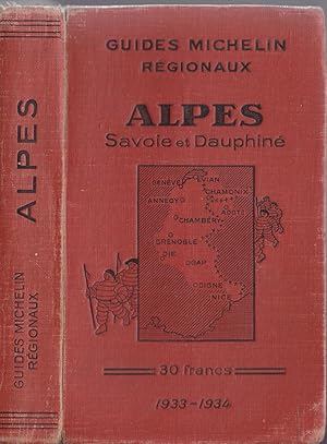 Guides Michelin régionaux: Alpes Savoie et Dauphiné. 1933-1934