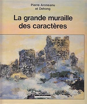 Immagine del venditore per La grande muraille des caract�res venduto da le livre ouvert. Isabelle Krummenacher