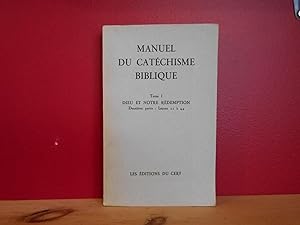 Seller image for Manuel du catchisme biblique tome 1 Dieu et notre rdemption deuxieme partie: Leons 22  44 for sale by La Bouquinerie  Dd