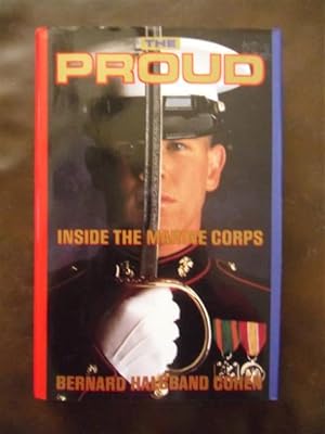Immagine del venditore per The Proud: Inside the Marine Corps venduto da Dogs of War Booksellers