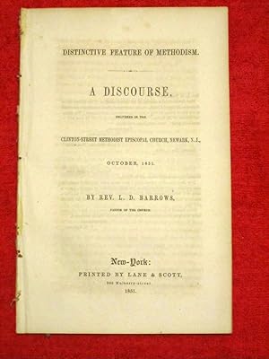 Bild des Verkufers fr Distinctive Feature of Methodism. A Discourse delivered in the Clinton-Street Methodist Episcopal Church, Newark, N.J., October 1851. zum Verkauf von Tony Hutchinson